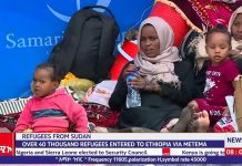 Over 40,000 refugees from Sudan entered Ethiopia via Metema Yohannes